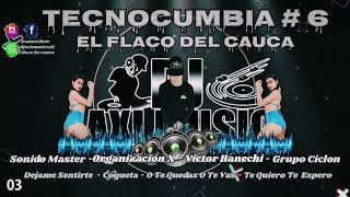 Tecnocumbia 6  Grupo Ciclon Organiza X  Victor Bena  Sonido Master DjAxiMuiCali Ft ElFlacoDCca [upl. by Kanter]