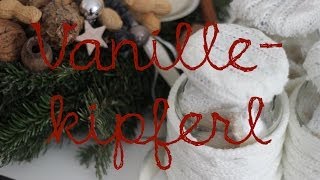 Weihnachtsgeschenke Teil II  Vanillekipferl  Episode 27 Weihnachten Weihnachtsbäckerei [upl. by Darlene]