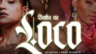 AD Sativa X Prisy Pcoreta  Banda ese Loco Video Oficial pelucafilms [upl. by Steel]