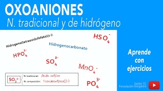 OXOANIONES Nomenclatura tradicional y de hidrógeno Ejercicios  IUPAC 2005 [upl. by Akinas]