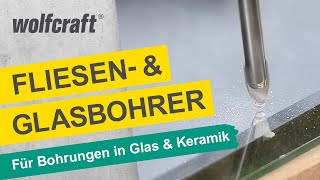 Fliesen und Glasbohrer Für Bohrungen in Fliesen und Glas  wolfcraft [upl. by Yeruoc]