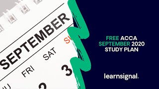 Free ACCA September 2020 Study Plan  Learnsignal [upl. by Aikkan]