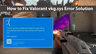 How to fix Valorant vkgsys Error Solution  Valorant Blue Screen Error Easy Fix Blue Screen Error [upl. by Eisyak]