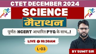 CTET SCIENCE PAPER2 MARATHON PART3 sciencebysumitsir ctetdecember2024 [upl. by Archibald]