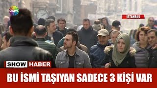 Bu ismi taşıyan sadece 3 kişi var [upl. by Enninaej]