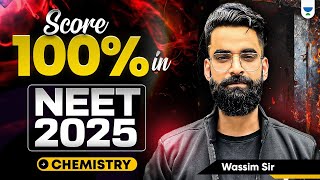 How To Score 100 in NEET 2025 Chemistry Strategy Ahead  Wassim bhat [upl. by Aicilav812]