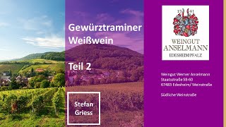 Gewürztraminer  Weißwein  Weingut Werner Anselmann  Edesheim Pfalz Gewürztraminer [upl. by Nibur]