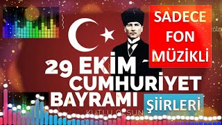 29 EKİM CUMHURİYET BAYRAMI FON MÜZİĞİ VE ŞİİRLER [upl. by Tuckie99]