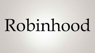 How to Pronounce Robinhood [upl. by Cappello]