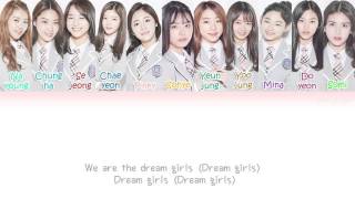 IOI 아이오아이 – Dream Girls 드림걸스 Lyrics HanRomEngColor Coded [upl. by Eillat967]