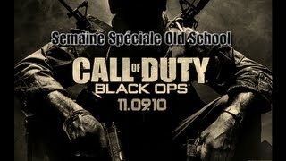 Semaine Spéciale Old School  Black Ops Jour 4 [upl. by Nagaet]