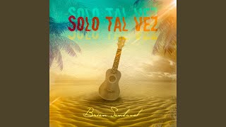 Solo Tal Vez [upl. by Assyral]