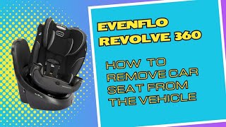 Evenflo Revolve 360 How to Remove Car Seat From Vehicle [upl. by Kcod]