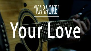 Your love  Acoustic karaoke Alamid [upl. by Zillah]