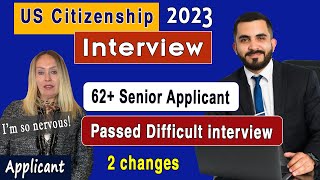 US Citizenship Interview amp Test 2023 N400 Naturalization Interview with a 62 years old Applicant [upl. by Redliw928]