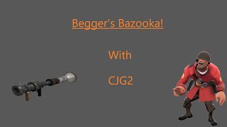 TF2 Using the Beggars Bazooka [upl. by Ylyl445]