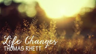 Thomas Rhett  Life Changes Lyric Video [upl. by Alliscirp]