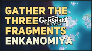 Gather the three fragments Genshin Impact [upl. by Teplica]