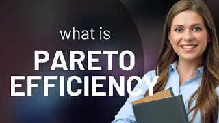 Understanding Pareto Efficiency A Simple Guide [upl. by Teilo760]