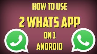 How TO INSTALL 2 WhatsApp in 1 ANDROID [upl. by Ainekahs]