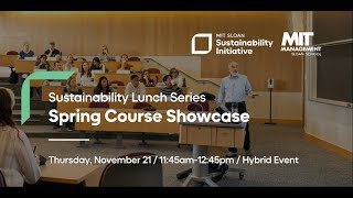 Sustainability Lunch Series  Spring Course Showcase [upl. by Etnoved]