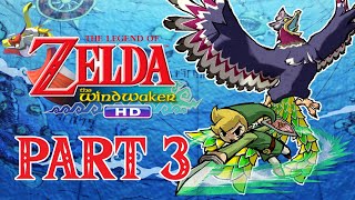 The Legend of Zelda The Wind Waker HD  Part 3 [upl. by Heti773]