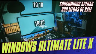 Windows Ultimate Lite X  Consumindo Apenas 300 Megas De RAM🔥 [upl. by Jaehne]