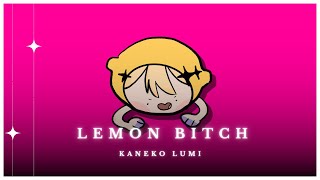 Lemon Bitch ✦ Kaneko Lumi [upl. by Krystalle]