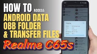 How to access Data and OBB folder amp transfer files Realme C65s [upl. by Cutter]