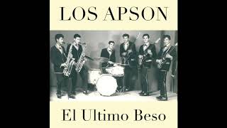 Los Apson  El Último Beso [upl. by Nebuer]