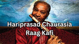 Hariprasad Chaurasia  Raag Kafi [upl. by Candless]