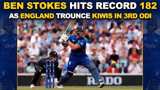 BEN STOKES HITS RECORD 182 AS ENGLAND TROUNCE KIWIS IN 3RD ODi benstokes england newzealand [upl. by Wivinah898]