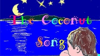 The Coconut Song  original song amp artwork [upl. by Lledualc]