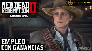 Red Dead Redemption 2  Misión 95  Empleo con ganancias Medalla de Oro [upl. by Atinreb43]