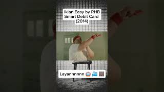 Iklan Easy by RHB Smart Debit Card 2014  Layannnnnn 📺📽️🎞️ [upl. by Clayborne537]