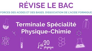 Force des acides et des bases Dissociation de lacide formique  Terminale Spé Physique Chimie [upl. by Aronid]