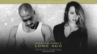 Mariah Carey  Long Ago The Hip Hop Ol School Remix featuring 2Pac [upl. by Carlick]