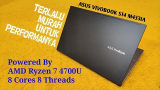 ASUS VIVOBOOK S14 M433IA With AMD Ryzen 7 4700u Terlalu Murah Untuk Kemampuannya [upl. by Wehrle]