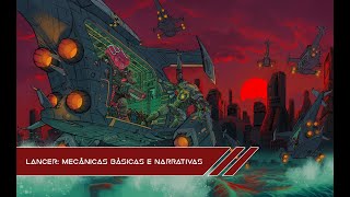 LANCER RPG  Mecânicas Básicas e Narrativas [upl. by Becket376]