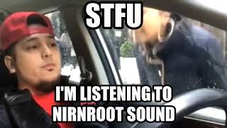 STFU IM LISTENING TO NIRNROOT SOUND [upl. by Conni638]