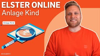 Anlage Kind in ELSTER online  ELSTER online Tutorial zur Steuererklärung 2022 [upl. by Notanhoj]