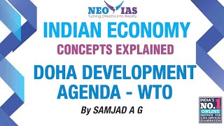 Doha Development Agenda  WTO  INDIAN ECONOMY CONCEPTS EXPLAINED  SPEED ECONOMY  NEO IAS [upl. by Grady739]