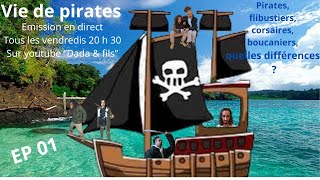 Pirates flibustiers corsaires boucaniers quelles différences Vie de PiratesEP01 [upl. by Galvan863]