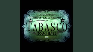 Tabasco Sound Bass Bootleg Remix Extented Version [upl. by Heyer]