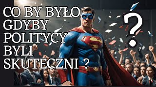 CO BY BYŁO GDYBY POLITYCY BYLI SKUTECZNI  SKW 32 [upl. by Nirac131]