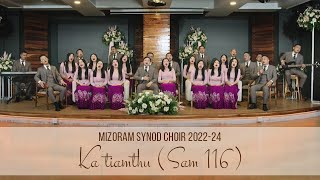 Mizoram Synod Choir 2022  2024  Ka Tiamthu Sam 116 [upl. by Nawed269]