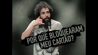 BLOQUEARAM MEU CARTÃO TÔ DESESPERADO Murilo Couto  Stand Up Comedy [upl. by Burns859]