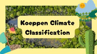 Mastering Koeppen Climate Classification Basics [upl. by Easlehc]