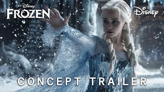 Frozen Live Action Movie 2025  CONCEPT TRAILER  Emilia Clarke amp Disney [upl. by Adalia]