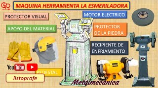 MAQUINA HERRAMIENTA EL ESMERIL [upl. by Anoli576]